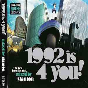 Stanton - 1992 Is 4 You!