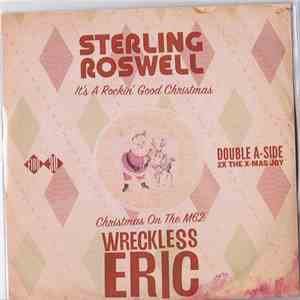 Sterling Roswell / Wreckless Eric - It's A Rockin' Good Christmas / Christm ...