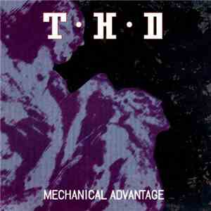 T·H·D - Mechanical Advantage
