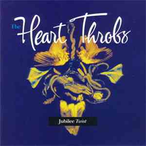 The Heart Throbs - Jubilee Twist