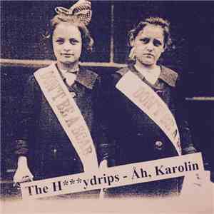 The Honeydrips - Åh, Karolin