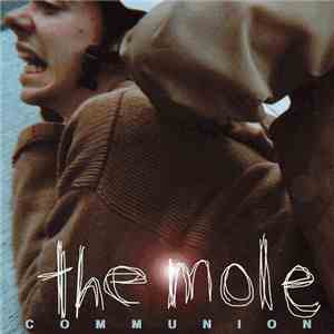 The Mole  - Communion