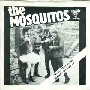 The Mosquitos  - How Could They Know?
