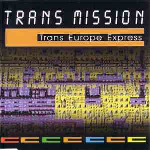 Trans Mission  - Trans Europe Express