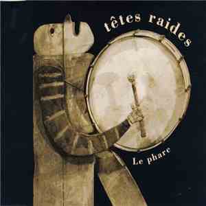 Têtes Raides - Le Phare