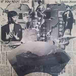 Tululah Moon - If You Want Love