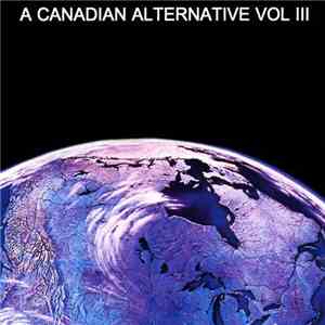 Various - A Canadian Alternative Vol III