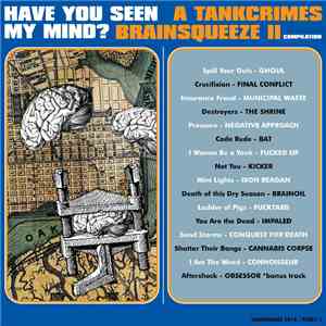 Various - Have You Seen My Mind? A Tankcrimes Brainsqueeze II Compilation
