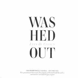 Washed Out - Eyes Be Closed