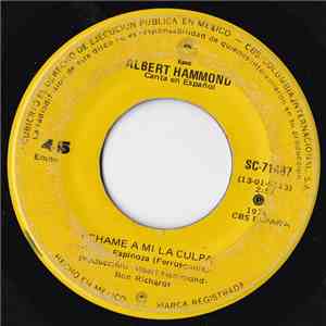 Albert Hammond - Echame A Mi La Culpa