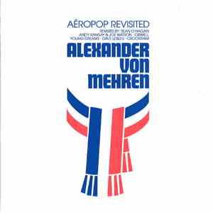 Alexander von Mehren - Aéropop Revisited
