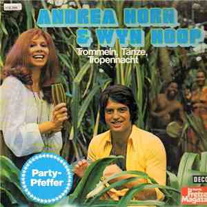 Andrea Horn & Wyn Hoop - Trommeln, Tänze, Tropennacht