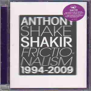 Anthony Shake Shakir - Frictionalism 1994-2009
