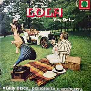 Billy Black Pianoforte E Orchestra - LOLA Yes, Sir!...