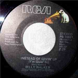 Billy Walker - Instead Of Givin' Up (I'm Givin' In)