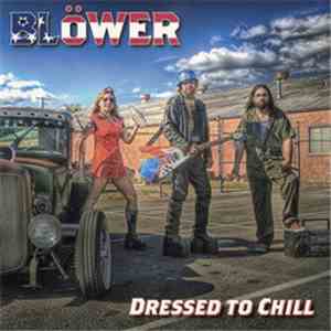 BLÖWER - Dressed To Chill