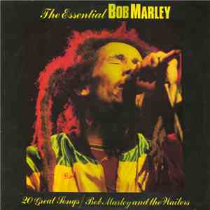 Bob Marley And The Wailers - The Essential Bob Marley