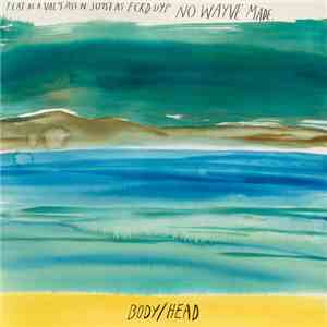Body/Head - No Waves