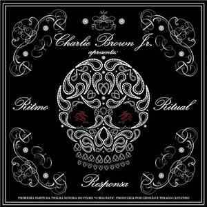 Charlie Brown Jr. - Ritmo, Ritual E Responsa