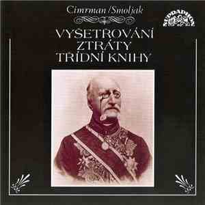 Cimrman / Smoljak - Vyšetřování Ztráty Třídní Knihy