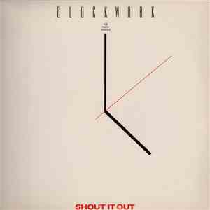 Clockwork  - Shout It Out