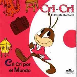 Cri-Cri El Grillito Cantor - Cri Cri Por El Mundo