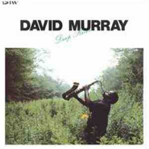 David Murray - Deep River