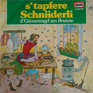 Gebrüder Grimm - S'tapfere Schniiderli / D'Gänsemagd Am Brunne