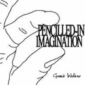 Grant Wolter - Pencilled-in Imagination