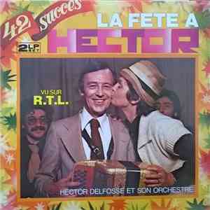 Hector Delfosse Et Son Orchestre - La Fete A Hector