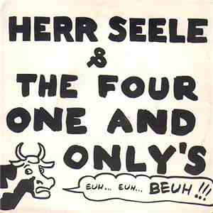 Herr Seele & Four One And Only's - Euh... Euh... Beuh!!!