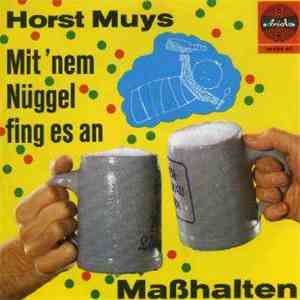 Horst Muys - Mit 'nem Nüggel Fing Es An