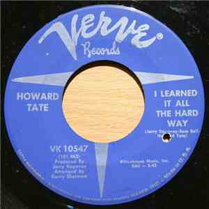 Howard Tate - I Learned It All The Hard Way