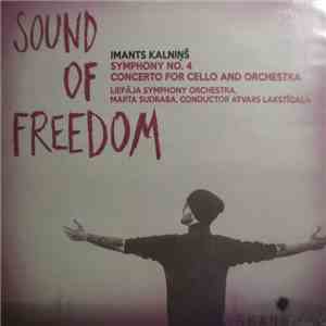 Imants Kalniņš / Liepaja Symphony Orchestra - Sound Of Freedom / Brīvības S ...