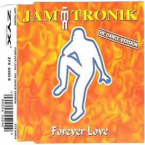 Jam Tronik - Forever Love (The Dance Version)