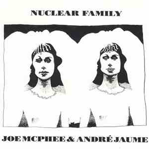 Joe McPhee & André Jaume - Nuclear Family
