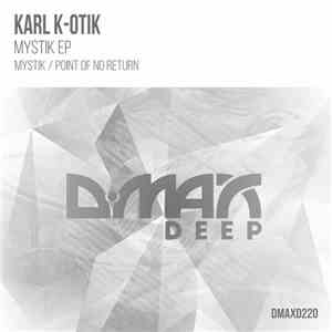 Karl K-Otik - Mystik EP