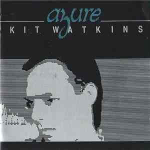 Kit Watkins - Azure