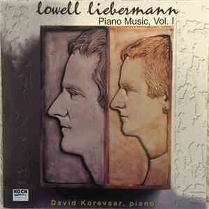 Lowell Liebermann - David Korevaar - Piano Music, Vol. 1