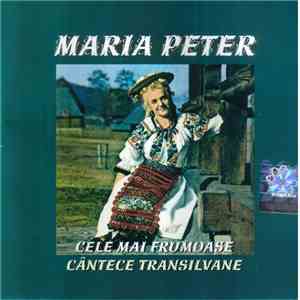 Maria Peter - Cele Mai Frumoase Cântece Transilvane