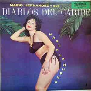 Mario Hernandez Y Sus Diablos Del Caribe - Hasta La Curva
