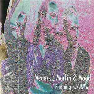 Medeski Martin & Wood - Phishing w/ MMW