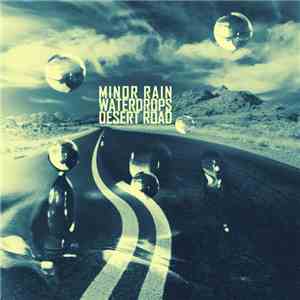 Minor Rain - Waterdrops / Desert Road