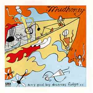 Mudhoney - Every Good Boy Deserves Fudge
