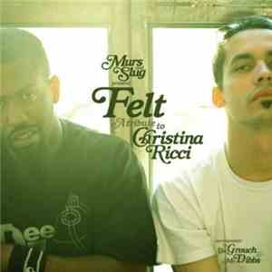 Murs & Slug Present Felt  - A Tribute To Christina Ricci