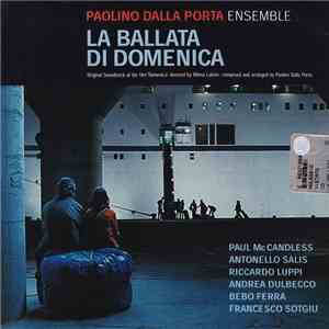 Paolino Dalla Porta Ensemble - La Ballata Di Domenica