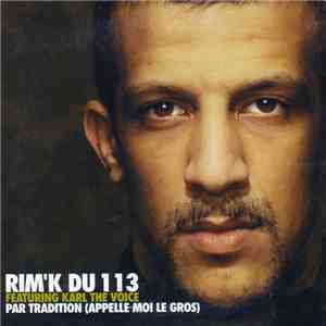 Rim'k Du 113 Feat Karl The Voice - Par Tradition (Appelle-Moi Le Gros)