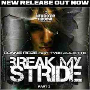 Ronnie Maze Featuring Tyra Juliette - Break My Stride
