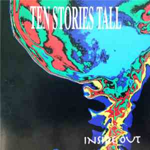 Ten Stories Tall - Inside Out