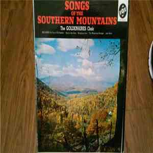 The Goldenaires Choir - Songs Of The Southern Mountains